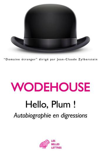 Couverture du livre « Hello, plum ! autobiographie en digressions » de Pelham Grenville Wodehouse aux éditions Belles Lettres