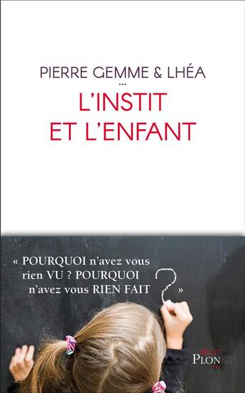 Couverture du livre « L'instit et l'enfant » de Pierre Gemme et Lhea aux éditions Plon