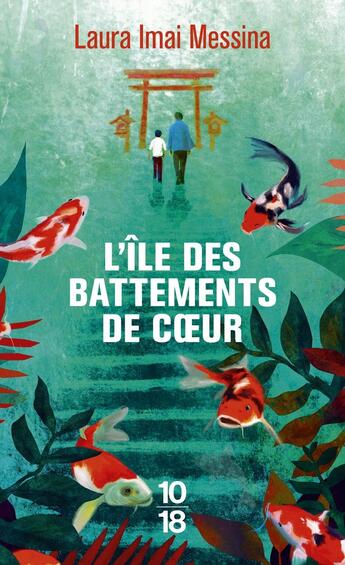 Couverture du livre « L'île des battements de coeur » de Laura Imai Messina aux éditions 10/18