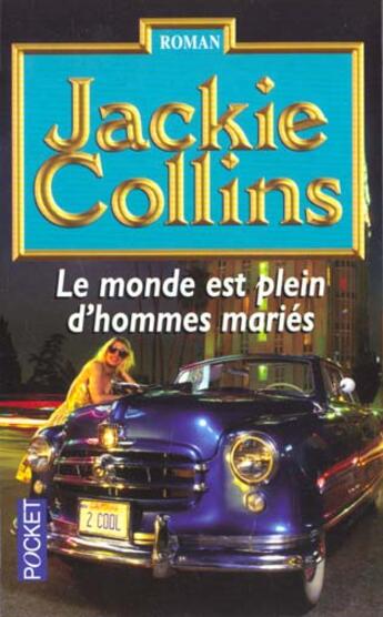 Couverture du livre « Le Monde Est Plein D'Hommes Maries » de Jackie Collins aux éditions Pocket