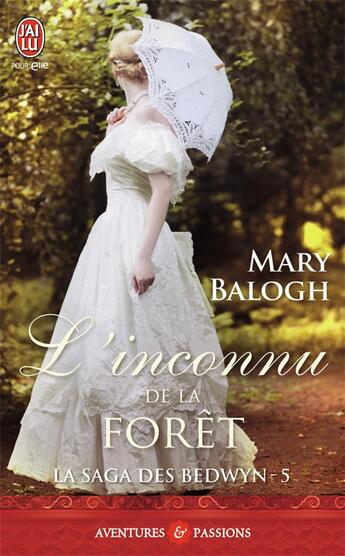 Couverture du livre « La saga des Bedwyn Tome 5 ; l'inconnu de la forêt » de Mary Balogh aux éditions J'ai Lu