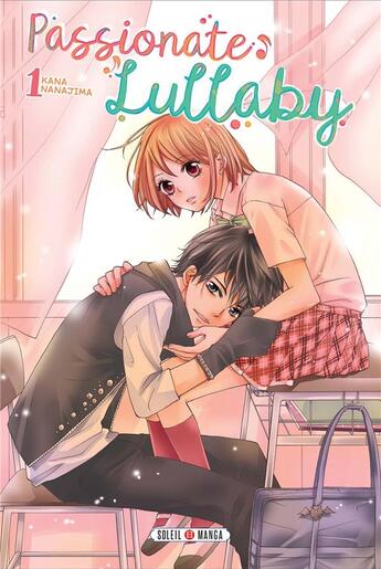 Couverture du livre « Passionate Lullaby Tome 1 » de Kana Nanajima aux éditions Soleil