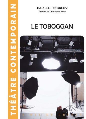 Couverture du livre « Le toboggan » de Pierre Barillet et Jean-Pierre Gredy aux éditions L'oeil Du Prince