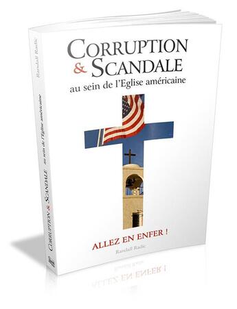 Couverture du livre « Corruption et scandale au sein de l'église américaine » de Randall Radic aux éditions Music And Entertainment