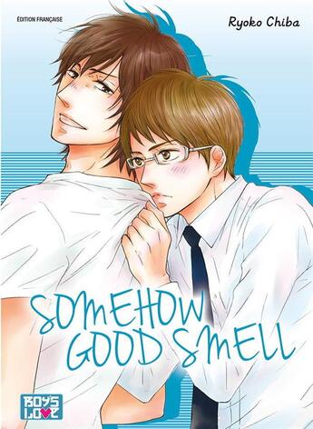 Couverture du livre « Somehow good smell » de Ryoko Chiba aux éditions Boy's Love