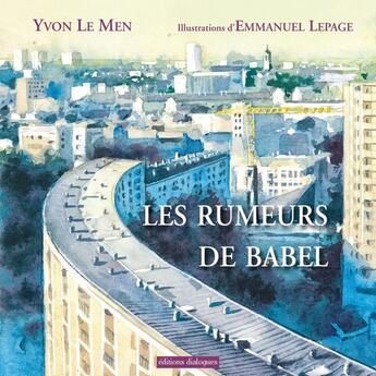 Couverture du livre « Les rumeurs de Babel » de Yvon Le Men aux éditions Editions Dialogues