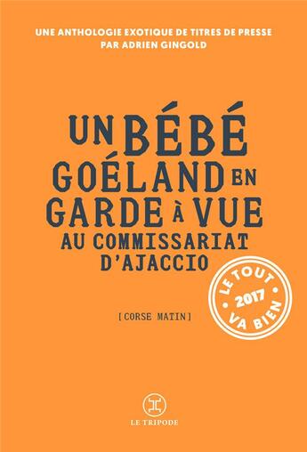 Couverture du livre « Le tout va bien 2017 » de Adrien Gingold aux éditions Le Tripode