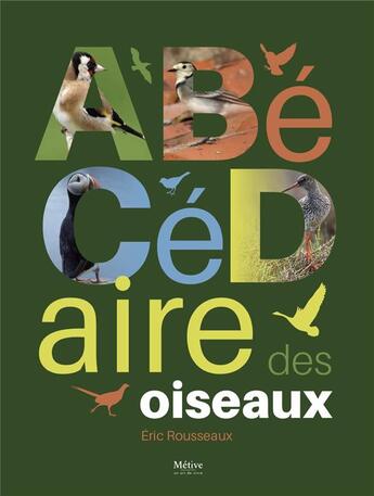 Couverture du livre « Abécédaire des oiseaux » de Eric Rousseaux aux éditions Metive