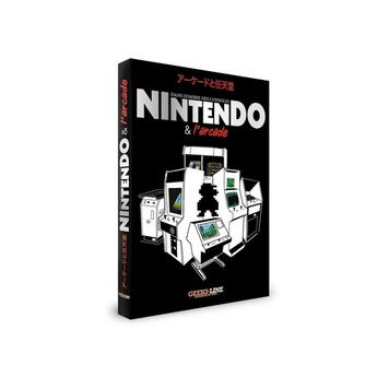 Couverture du livre « Nintendo & l'arcade : Dans l'ombre des consoles » de Olivier Pauwels aux éditions Geeks Line