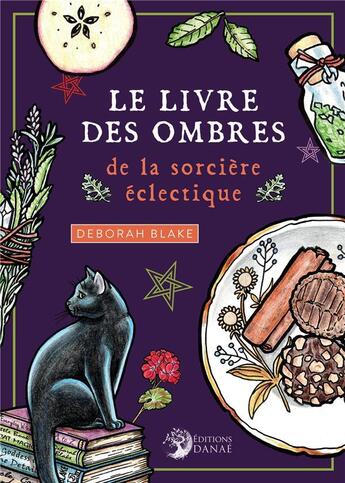 Couverture du livre « Le livre des ombres de la sorcière éclectique » de Blake Deborah aux éditions Danae