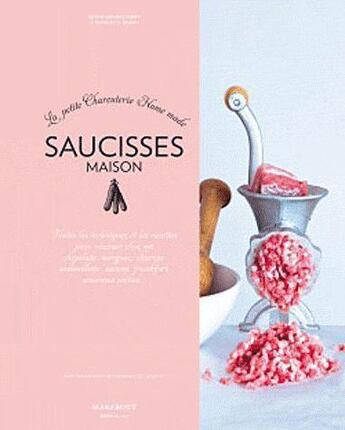 Couverture du livre « Le grand livre Marabout des saucisses maison » de Susan Mahnke Peery et Charles G. Reavis aux éditions Marabout