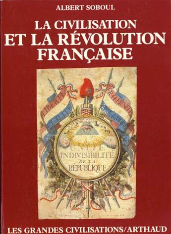 Couverture du livre « La Civilisation et la Révolution française » de Albert Soboul aux éditions Flammarion