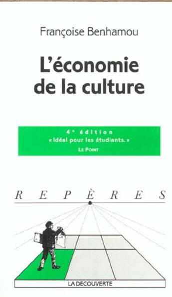 Couverture du livre « L'Economie De La Culture » de Francoise Benhamou aux éditions La Decouverte