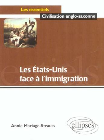 Couverture du livre « L'immigration aux etats-unis » de Mariage-Strauss A. aux éditions Ellipses