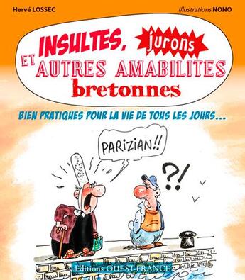 Couverture du livre « Insultes, jurons et autres amabiltés bretonnes » de Joel Auvin et Herve Lossec aux éditions Ouest France