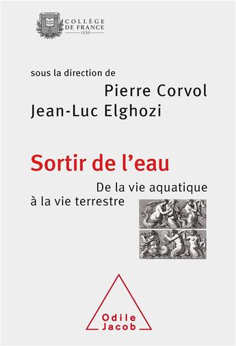 Couverture du livre « Sortir de l'eau ; de la vie aquatique à la vie terrestre » de Pierre Corvol aux éditions Odile Jacob