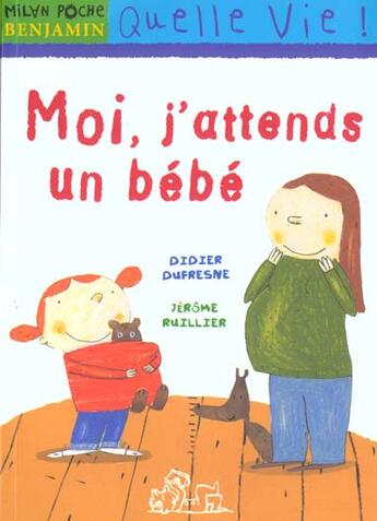 Couverture du livre « Moi J'Attends Un Bebe » de Didier Dufresne aux éditions Milan