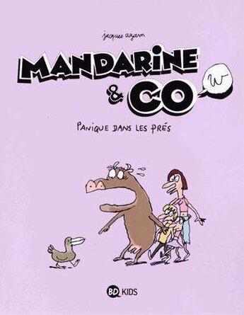 Couverture du livre « Mandarine & cow t.3 ; panique dans les prés » de Jacques Azam aux éditions Bd Kids