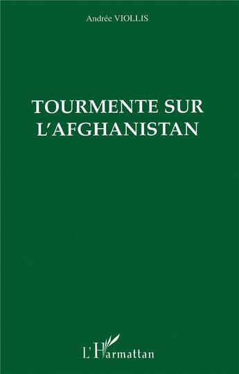 Couverture du livre « Tourmente sur l'Afghanistan » de Andree Viollis aux éditions L'harmattan