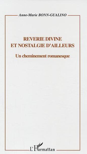 Couverture du livre « Reverie divine et nostalgie d'ailleurs » de Bonn-Gualino A-M. aux éditions L'harmattan