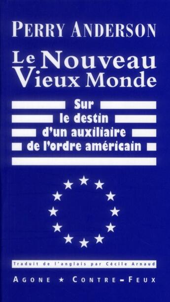 Couverture du livre « Le nouveau vieux monde » de Perry Anderson aux éditions Agone