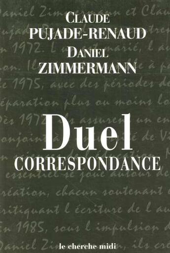 Couverture du livre « Duel correspondance » de Claude Pujade-Renaud aux éditions Cherche Midi