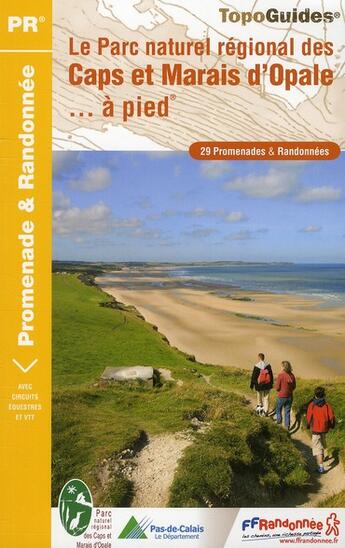 Couverture du livre « Le parc naturel régional des Caps et Marais d'Opale à pied ; 62 - PR - PN10 » de  aux éditions Ffrp