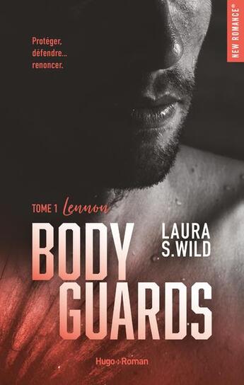 Couverture du livre « Bodyguards Tome 1 : Lennon » de Laura S. Wild aux éditions Hugo Roman