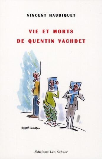 Couverture du livre « Vie et morts de Quentin Vachdet » de Vincent Haudiquet aux éditions Leo Scheer