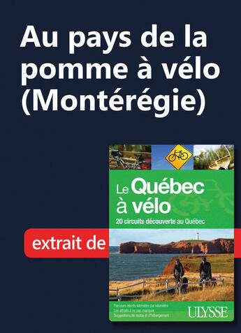 Couverture du livre « Au pays de la pomme à vélo (Montérégie) » de  aux éditions Ulysse