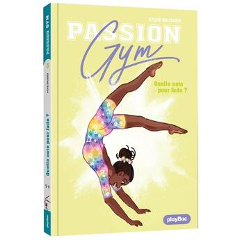 Couverture du livre « Passion gym Tome 8 : Quelle note pour Jade ? » de Sylvie Baussier aux éditions Play Bac