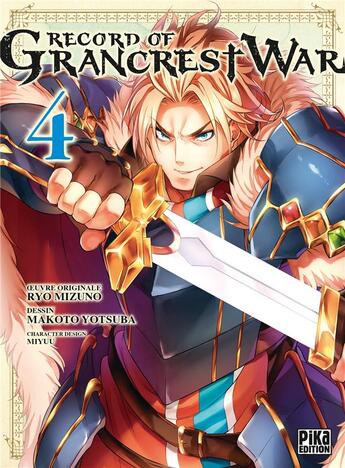 Couverture du livre « Record of grancrest war Tome 4 » de Makoto Yotsuba et Ryo Mizuno aux éditions Pika