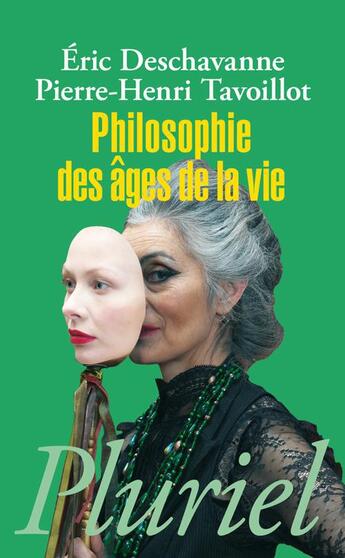 Couverture du livre « Philosophie des ages de la vie » de Deschavanne aux éditions Pluriel