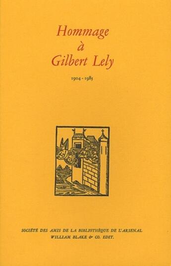 Couverture du livre « Hommage à Gilbert Lely ; 1904-1985 » de  aux éditions William Blake & Co