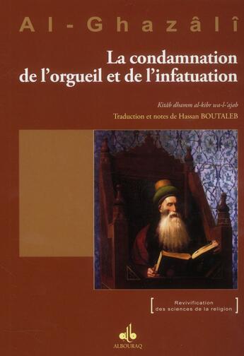Couverture du livre « La condamnation de l'orgueil et de l'infatuation » de Abu Hamid Al-Ghazali aux éditions Albouraq