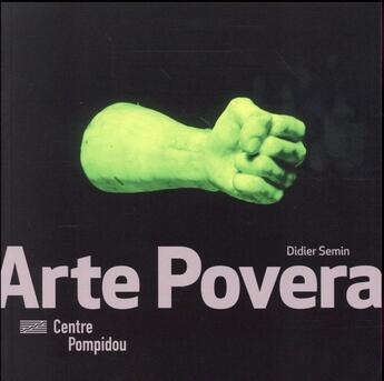 Couverture du livre « Arte povera » de Didier Semin aux éditions Centre Pompidou