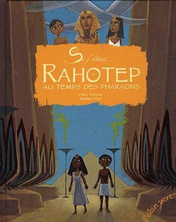 Couverture du livre « Rahotep au temps des pharaons » de Didier Dufresne aux éditions Elan Vert