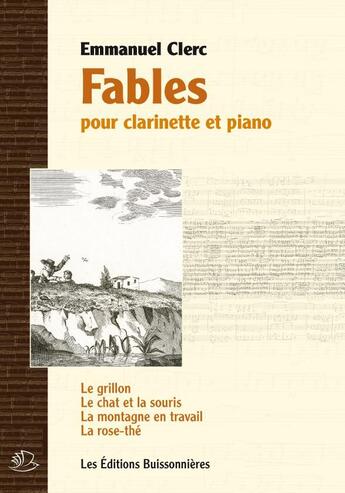 Couverture du livre « Fables Pour Clarinette Et Piano » de Emmanuel Clerc aux éditions Buissonnieres