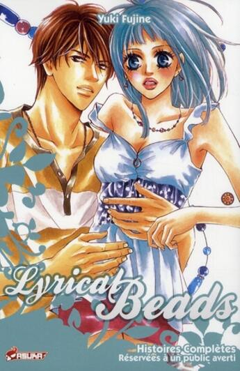 Couverture du livre « Lyrical beads t.1 » de Iwahara Yuji aux éditions Asuka