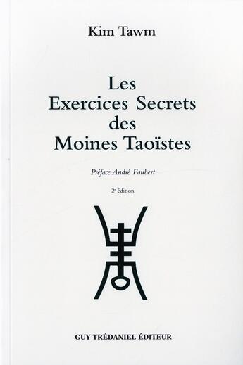 Couverture du livre « Exercices secrets de moines taoistes » de Kim Tawn aux éditions Guy Trédaniel