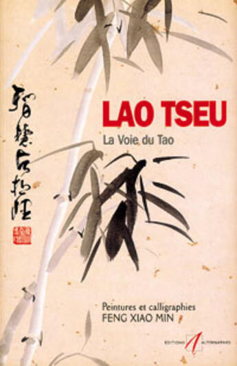 Couverture du livre « Lao tseu ; cinquante et une perles de sagesse » de Xiao Min Feng aux éditions Alternatives