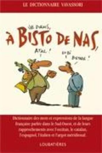 Couverture du livre « A bisto de nas » de Bernard Vavassori aux éditions Loubatieres