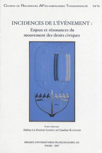 Couverture du livre « Incidences de l'événement : enjeux et resonances du mouvement des droits civiques » de Raynaud Claudin aux éditions Pu Francois Rabelais