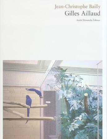 Couverture du livre « Gilles Aillaud » de Jean-Christophe Bailly aux éditions Andre Dimanche