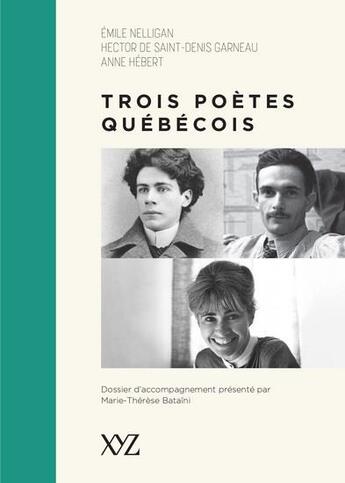 Couverture du livre « Trois poètes québécois » de Marie-Therese Bataini aux éditions Xyz