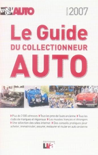 Couverture du livre « Le guide du collectionneur auto (édition 2007) » de  aux éditions Edifree Lva