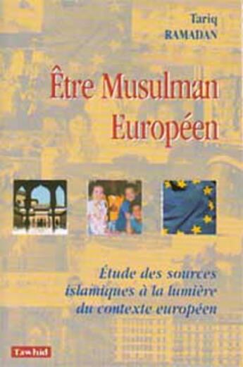Couverture du livre « Etude des sources islamiques a la lumiere du contexte europeen » de Tariq Ramadan aux éditions Tawhid