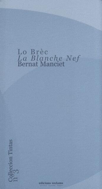 Couverture du livre « Lo brèc, la blanche nef » de Bernard Manciet aux éditions Reclams