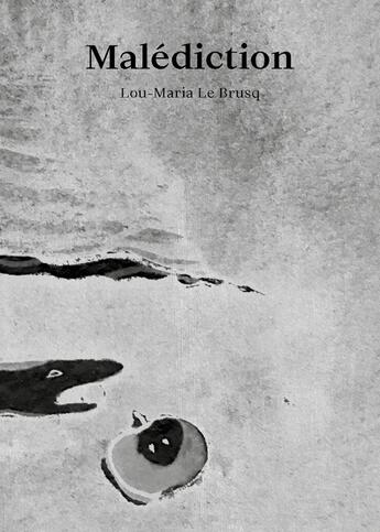 Couverture du livre « Malédiction » de Lou-Maria Le Brusq aux éditions Rag Editions