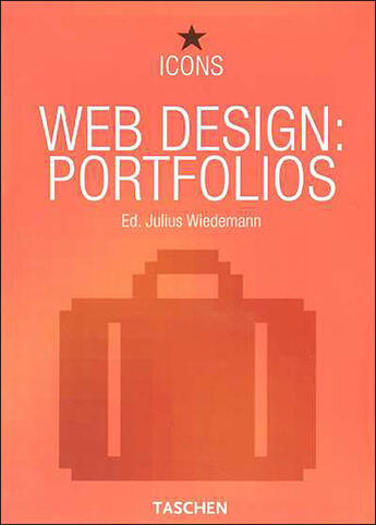 Couverture du livre « Web design ; portfolios » de Julius Wiedemann aux éditions Taschen